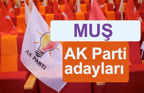 akp muş milletvekili aday adayları 2018